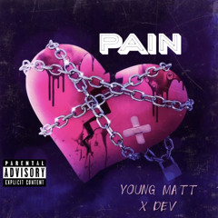 Young Matt - PAIN - [ Ft. DEV ] Prod. SMXKY