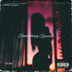 Lil Zay -Something Special