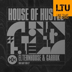 Premiere: Elternhouse & Garruk - Run Baby Run (Original Mix) | House Of Hustle