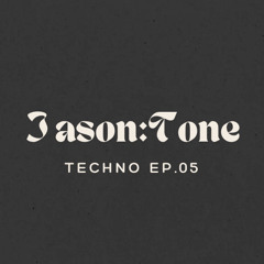 DJ-JASON:TONE EP.05 Techno New Rave Club Mixset 테크노 클럽 믹셋😊