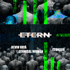 Kevin Vaya - Ethnical Woman (Original Mix) [Etern]