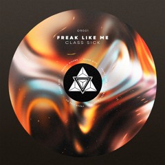 OR001 Cass Sick - Freak Like Me