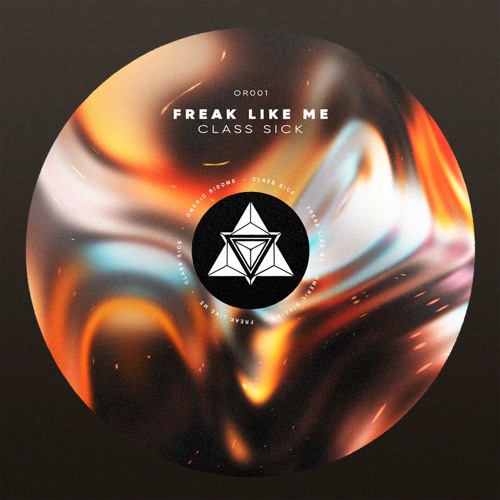 Stream Class Sick | Listen to OR001 Cass Sick - Freak Like Me playlist ...