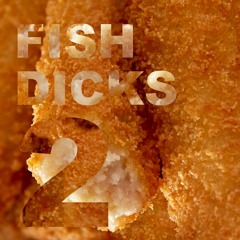 Fishdicks 2