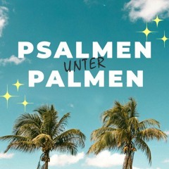 Psalmen unter Palmen - Psalm 1 | Thomas Kirpal