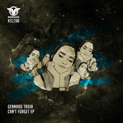 Gennaro Troia - Can't Forget (Original Mix)