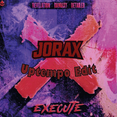 Revelation, Detailed & Damaxy - Execute (Jorax uptempo edit)