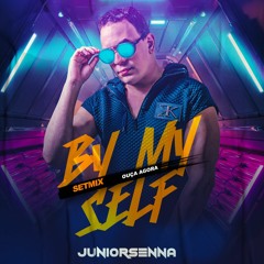 Junior Senna - By My Self (SETMIX SET 22)