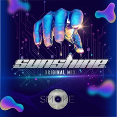 Smoke - Sunshine (Original Mix)