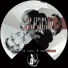 LA ESPINA DE LA FLOR EN TU COSTADO - Deborah De Luca ft Xoel Lopez