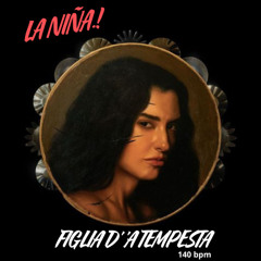 LA NIÑA - FIGLIA D' 'A TEMPESTA - 140 bpm FESTIVAL EDITION ||  FILTERED X COPYRIGHT