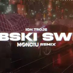 ICH TROJE - BABSKI ŚWIAT (Monciu Remix) 2.mp3