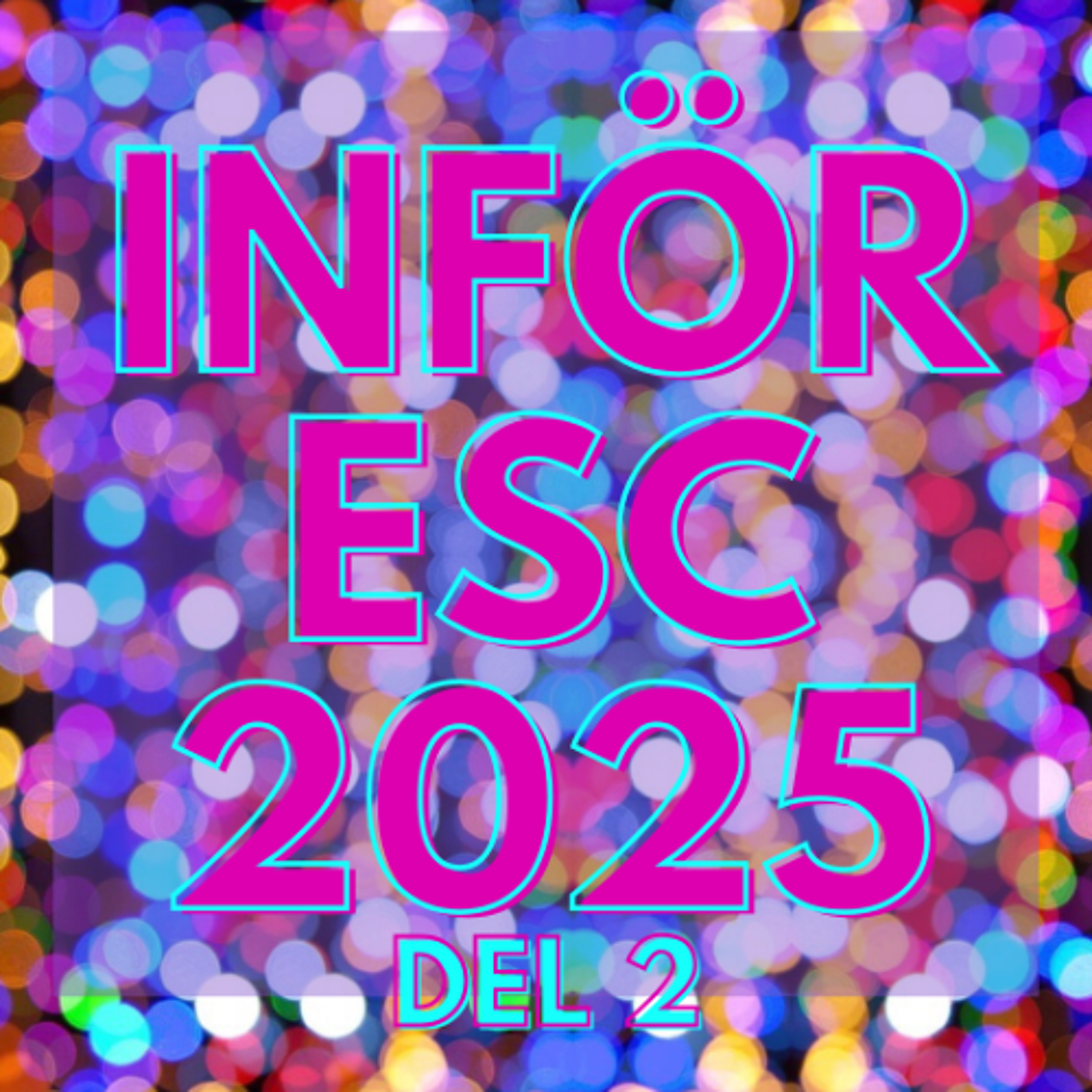 S9A10 - Inför ESC 2025 del 2