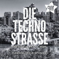 Die Techno Strasse: Episode 3 (November 4, 2025) SPECIAL FUNDING DRIVE EPISODE