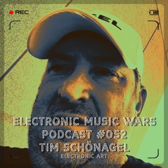 EMW Podcast #052 - Tim Schönagel @ Electronic Art Showcase