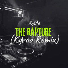 &Me - The Rapture (Kgzoo Remix)