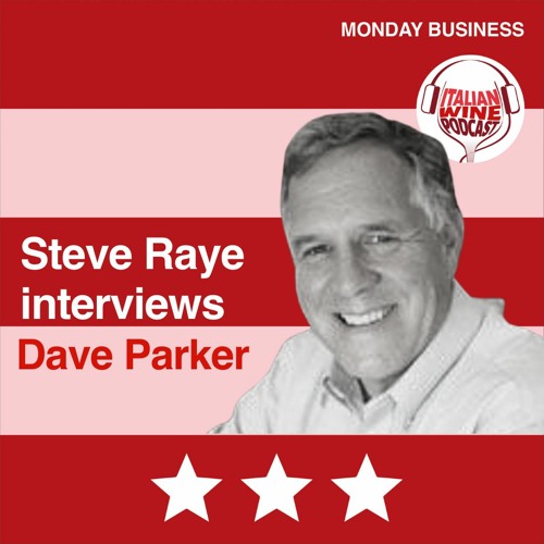 Ep. 762 Dave Parker | Get US Market Ready With Italian Wine People