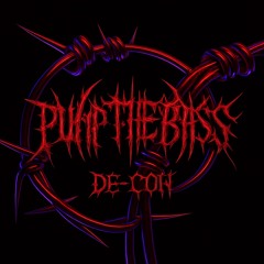 DE-CON - PUMP THE BASS [FREE DOWNLOAD]