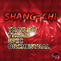 Shang-Chi Teaser/Trailer Theme | HQ Remake EPIC ORCHESTRAL [Styzmask Official]