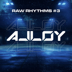 Alloy - Raw Rhythms #3