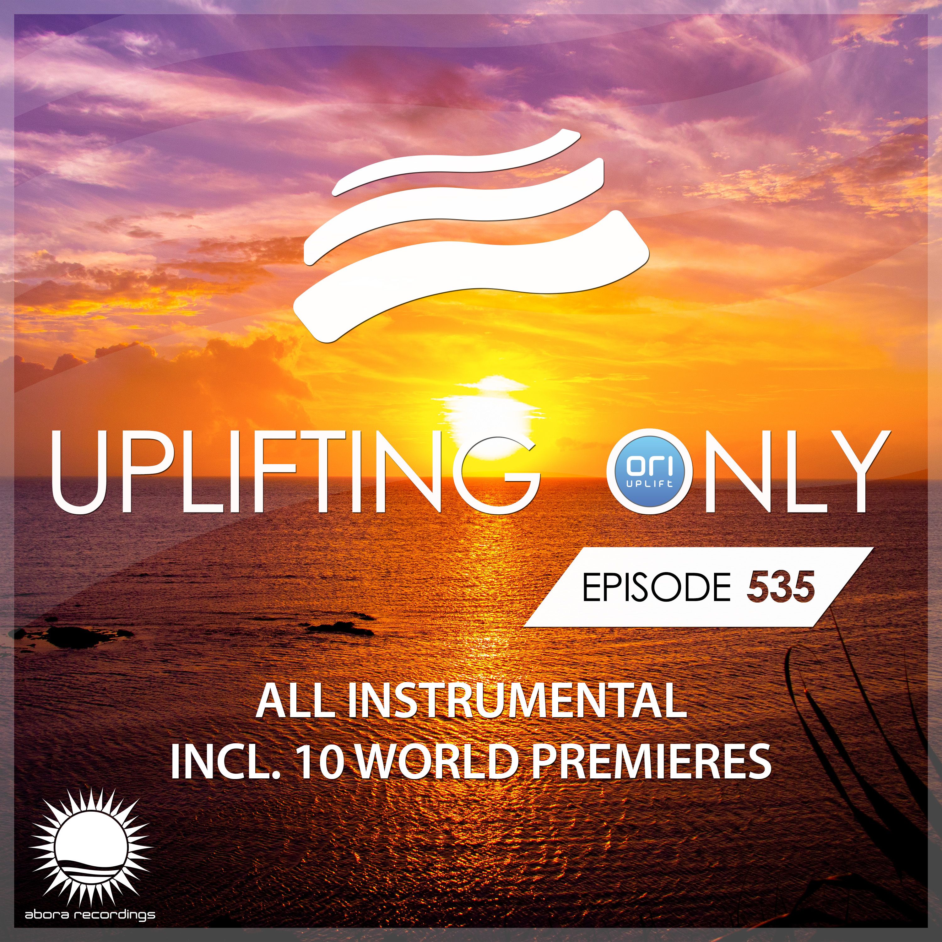 Uplifting Only 535 [All Instrumental] (May 11, 2023) {WORK IN PROGRESS}