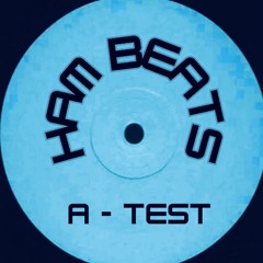 hAm bEaTs -  (A - Test)