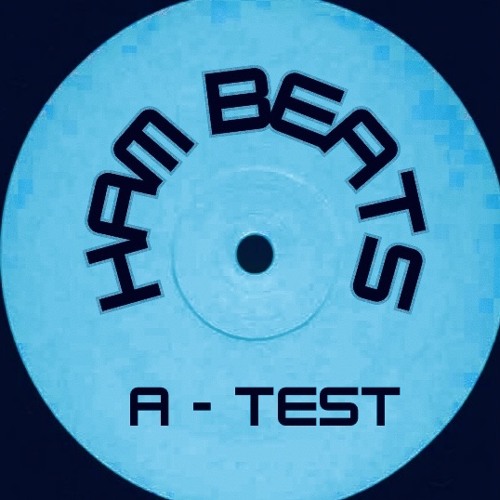 hAm bEaTs -  (A - Test)