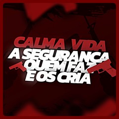 MC TH & MC PR - CALMA VIDA, A SEGURANÇA QUEM FAZ É OS CRIAS ( DJ PH MPC )