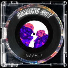Big Smile (domayng edit)