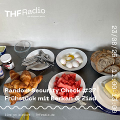 Random Security Check #37: Frühstück mit Berkan & Ziad //