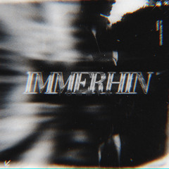Immerhin (Slowed Version)