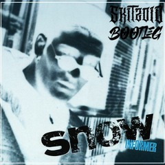 Snow - Informer (Skitzoid Bootleg) Free Download