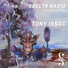 SBCLTR RADIO 025 Feat. Tony L Issac