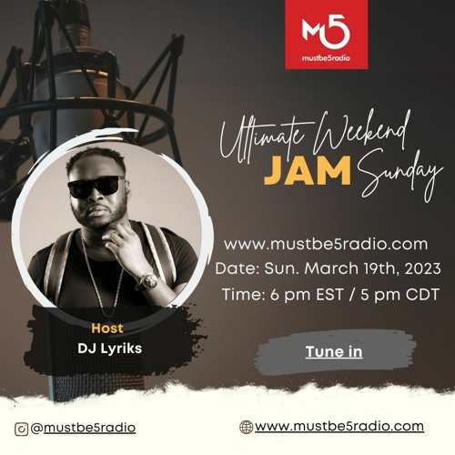 DJ LYRIKS LIVE ON MUSTBE5 RADIO MARCH 19, 2023