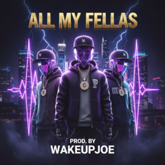 (DRILL) ALL MA FELLAS - prod Wakeupjoe