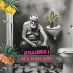 Old man ass by KilliKea