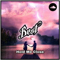 BEST - Hold Me Close (Original Mix) FREE DOWNLOAD