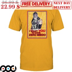 Pentagon Jr I Want You To Have Zero Miedo Wrestling Shirt