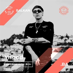UNITED WE STREAM - Balkan | YNGOD (Pt.2) |  Bosnia and Herzegovina