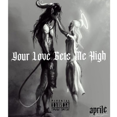 Your Love Gets Me High