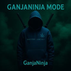 GanjaNinja MODE