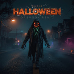 This Is Halloween (DreVnox Remix)