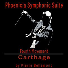 Phoenicia Symphonic Suite - Carthage - Fourth Movement