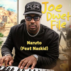 Joé Dwèt Filé - NARUTO (Feat. Naskid)