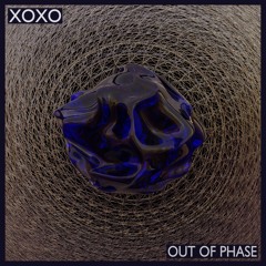 (Out Of Phase) _ Episode #004