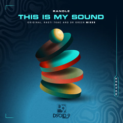 Randle - This Is My Sound (Rasti Tkac Remix) [Droid9]