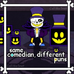 same comedian, different puns | (CallMeSnat's) Snatcher Sans' Theme (Unwavering Soul OST)