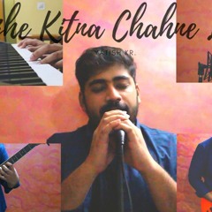 Tujhe Kitna Chahne Lage (Rock Cover)