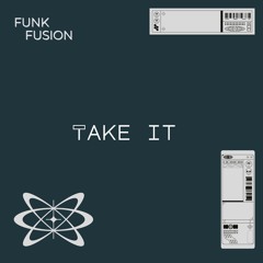 Take It  - Funk Fusion