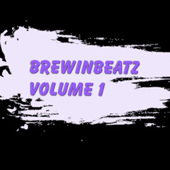 BrewinBeatz Volume 1